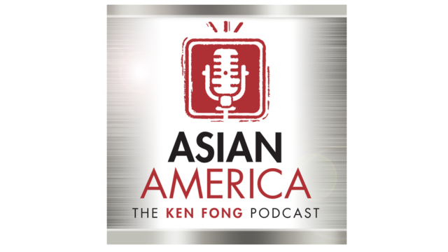 ASIAN AMERICA: THE KEN FONG PODCAST « » PJ Raval